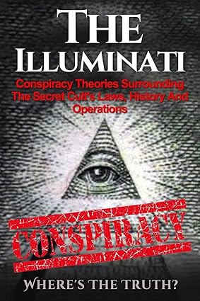 The Role of the Illuminati in Conspiracy Theories